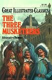 The Three Musketeers Great Illustrated Classics
