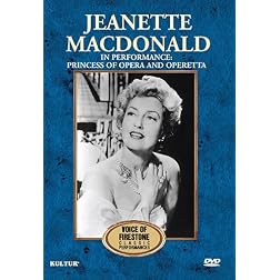 Jeanette MacDonald in Performance: Princess of Opera & Operetta-– The Voice of Firestone