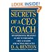 Secrets of a CEO Coach:  Your Personal Training Guide to Thinking Like a Leader and Acting Like a CEO