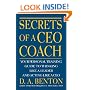 Secrets of a CEO Coach:  Your Personal Training Guide to Thinking Like a Leader and Acting Like a CEO