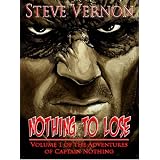 Nothing to Lose (The Adventures of Captain Nothing) ~ Steve Vernon