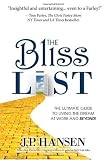 The Bliss List: The Ultimate Guide to Living the Dream at Work and Beyond!