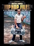 Martha Cooper Hip Hop Files: Photographs 1979-1984