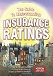 The Guide to Understanding Insurance Ratings: How to use and explain the benchmark analysis to size up financial strength