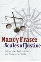 Scales of Justice: Reimagining Political Space in a Globalizing World