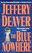 The Blue Nowhere: A Novel