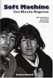 "Soft Machine": Out-bloody-rageous