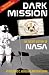 Dark Mission: The Secret History of NASA, Enlarged and Revised Edition