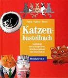 Produkt-Bild: Das Katzenbastelbuch. Vielf&auml;ltige Gestaltungsideen, Arbeitstechniken und Materialien