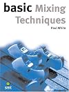 Basic Mixing Techniques (The Basic Series)