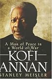 Kofi Annan: A Man of Peace in a World of War