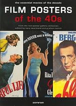 Film Posters of the 40s: The Essential Movies of the Decade