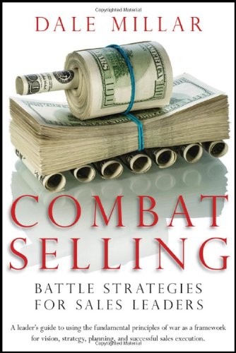 Combat Selling: Battle Strategies for Sales Leaders