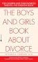 The Boys and Girls Book About Divorce