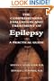 The Comprehensive Evaluation and Treatment of Epilepsy: A Practical Guide