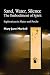 Sand, Water, Silence - The Embodiment of Spirit: Explorations in Matter and Psyche (Reg. 35.95)