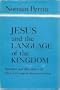 Jesus and the Language of the Kingdom: Symbol and Metaphor in New Testament Interpretation