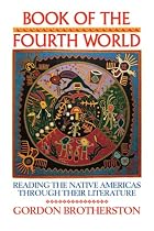 Book of the Fourth World: Reading the Native Americas Through Their Literature