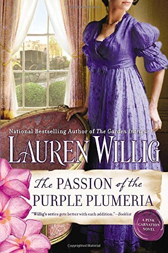 Passion of the Purple Plumeria, The : A Pink Carnation Novel (Pink Carnation Novels) by Lauren Willig (2013-09-26)