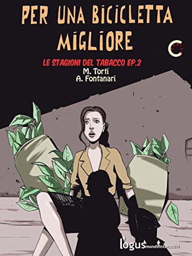 Per una bicicletta migliore (Le stagioni del tabacco) (Italian Edition)