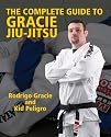 The Complete Guide to Gracie Jiu-Jitsu, Volume One (Brazilian Jiu-Jitsu Series)