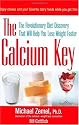 The Calcium Key: The Revolutionary Diet Discovery That Will Help You Lose Weight Faster