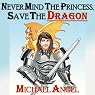 Never Mind the Princess, Save the *Dragon*: A Comedic Fantasy Tale