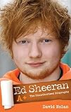 Ed Sheeran A+ : the unauthorised biography