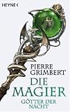 Die Magier 03. G�tter der Nacht - Pierre Grimbert