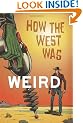 How the West Was Weird: 9 Tales from the Weird, Wild West