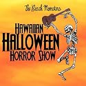 Hawaiian Halloween Horror Show