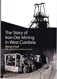 The story of iron ore mining in West Cumbria