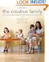 The Creative Family: How to Encourage Imagination and Nurture Family Connections