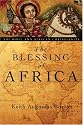 The Blessing of Africa: The Bible and African Christianity