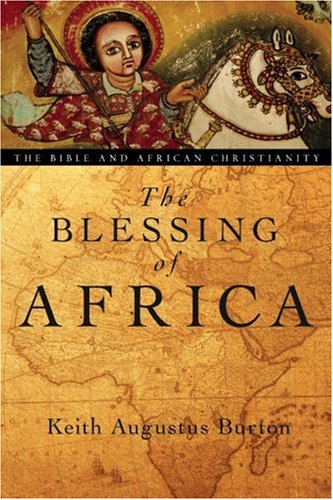 The Blessing of Africa: The Bible and African Christianity under Black Theology in The Books Store