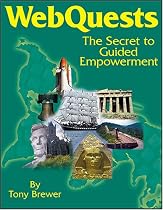 WebQuests: The Secret to Guided Empowerment