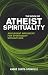 The Book of Atheist Spirituality