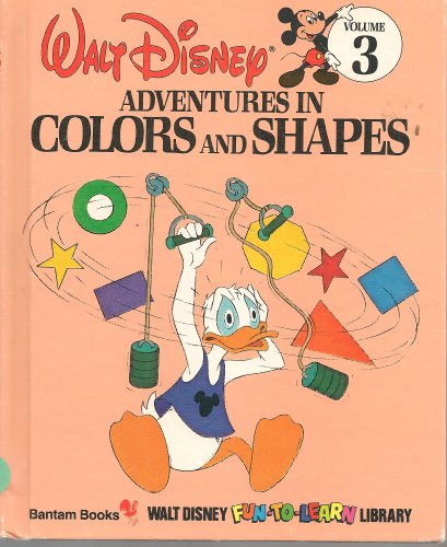 Adventures In Colors And Shapes (disney's Fun To Learn Library, Volume #3)