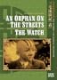 An Orphan on the Streets/Watch