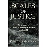 ScalesofJustice:TheMurdersofColette,Kimberley&KristenMacDonald