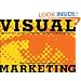 Visual Marketing: 99 Proven Ways for Small Businesses to Market with Images and Design