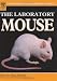 The Laboratory Mouse (Handbook of Experimental Animals)