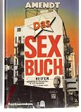 Das Sex Buch - G&uuml;nter Amendt, Felix Reidenbach, Andreas Loebell