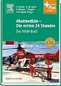 Akutmedizin - Die ersten 24 Stunden: Das NAW-Buch - mit Zugang zum Elsevier-Portal