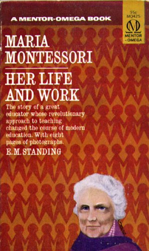 Maria Montessori; Her Life and maria montessori quotes on children. Maria Montessori; Her Life and
