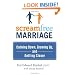 ScreamFree Marriage: Calming Down, Growing Up, and Getting Closer