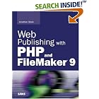 Click here to buy Web Publishing with PHP and FileMaker 9 by  Jonathan Stark.