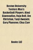 Boston University Terriers Men's Basketball Players: Alexi Giannoulias, Raja Bell, Jim Christian, Tunji Awojobi, Gary Plummer, Chaz Carr
