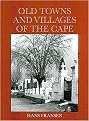 Old Towns and Villages of the Cape (A Survey of the Origin and Development of Towns, Villages and Hamlets at the Cape of Good Hope) (Illustrated) (Hardcover)