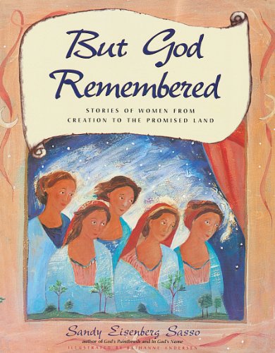 But God Remembered: Stories of Women from Creation to the Promised Land (What You Will See Inside)